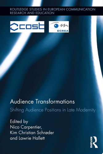 Audience Transformations Shifting Audience Positions in Late Modernity