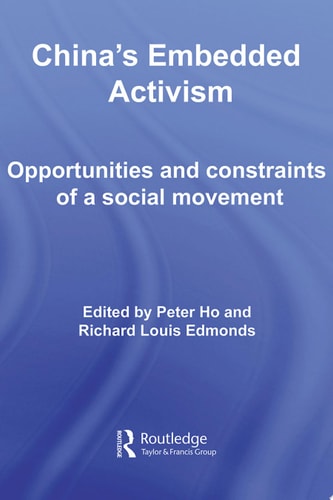 China's Embedded Activism Opportunities and Constraints of a Social Movement