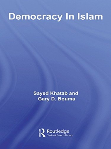 Democracy In Islam (Routledge Studies in Political Islam Book 5)