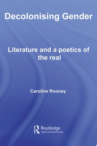 Decolonising Gender Literature and a Poetics of the Real
