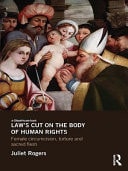 Law's Cut on the Body of Human Rights Female Circumcision, Torture, and Scared Flesh