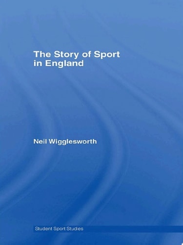 The Story of Sport in England