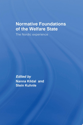 Normative Foundations of the Welfare State The Nordic Experience