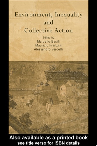 Environment, Inequality and Collective Action
