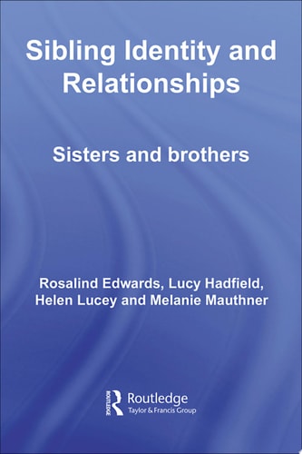 Sibling Identity and Relationships Sisters and Brothers