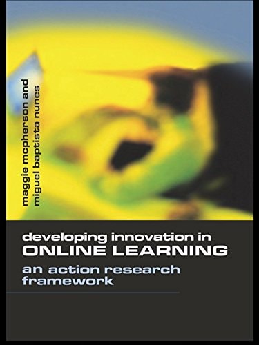 Developing Innovation in Online Learning An Action Research Framework