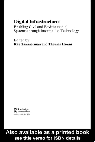 Digital Infrastructures Enabling Civil and Environmental Systems Through Information Technology