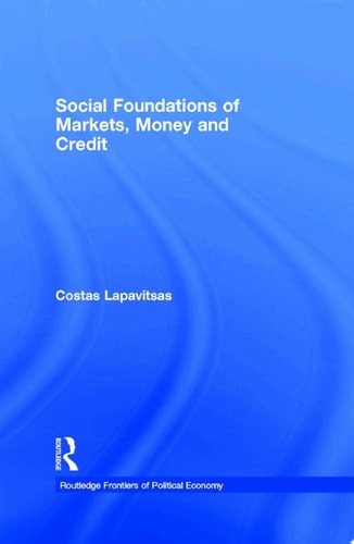 Social Foundations of Markets, Money and Credit