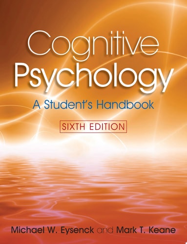 Cognitive Psychology A Student's Handbook, 6th Edition