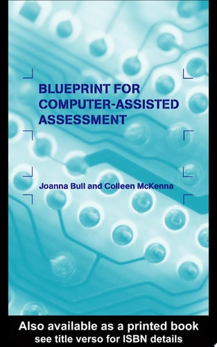 A Blueprint for Computer-Assisted Assessment