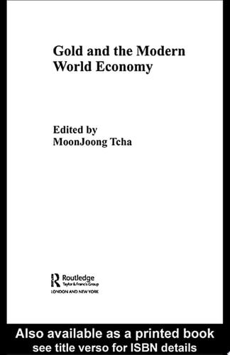 Gold and the Modern World Economy