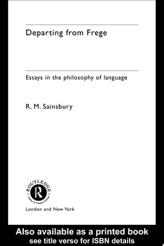 Departing from Frege Essays in the Philosophy of Language