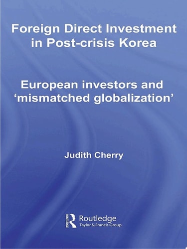Foreign Direct Investment in Post-Crisis Korea