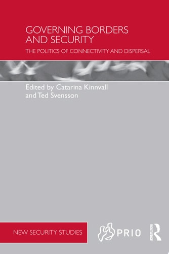 Governing Borders and Security The Politics of Connectivity and Dispersal