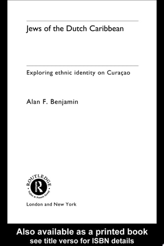 Jews of the Dutch Caribbean Exploring Ethnic Identity on Curacao