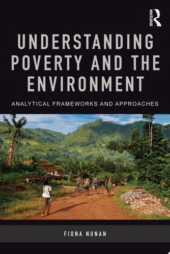 Understanding Poverty and the Environment Analytical frameworks and approaches