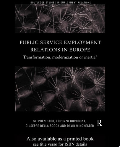 Public Service Employment Relations in Europe Transformation, Modernization Or Inertia?