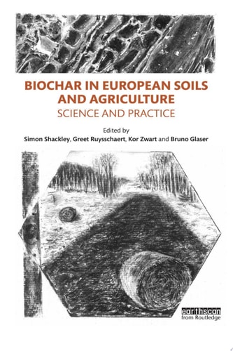 Biochar in European Soils and Agriculture Science and Practice