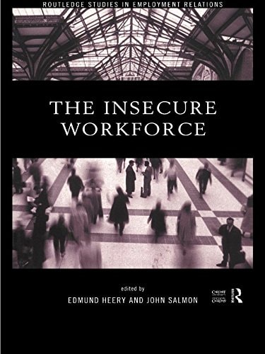 The Insecure Workforce (Routledge Studies in Employment Relations)