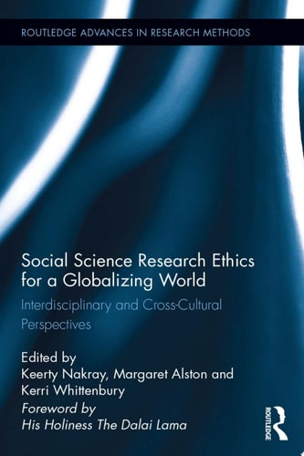 Social Science Research Ethics for a Globalizing World Interdisciplinary and Cross-Cultural Perspectives