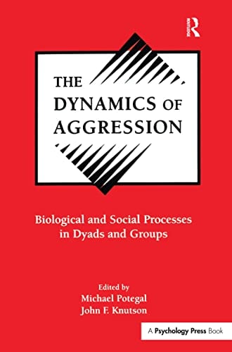 The Dynamics of Aggression: Biological and Social Processes in Dyads and Groups