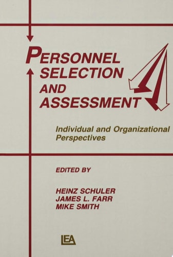 Personnel Selection and Assessment Individual and Organizational Perspectives