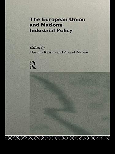The European Union and National Industrial Policy (State and the European Union)