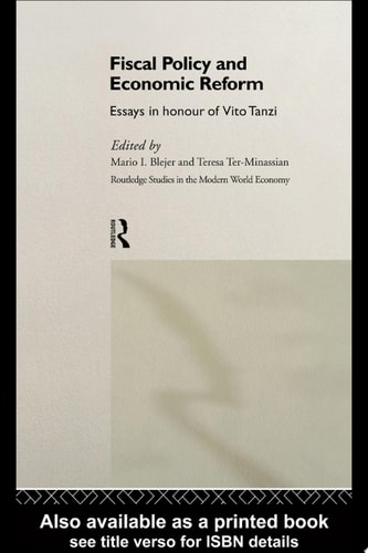 Fiscal Policy and Economic Reforms Essays in Honour of Vito Tanzi