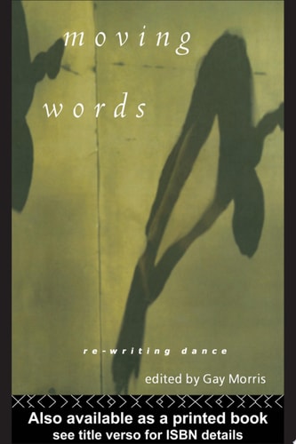 Moving Words Re-Writing Dance