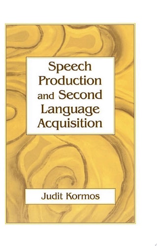 Speech Production and Second Language Acquisition