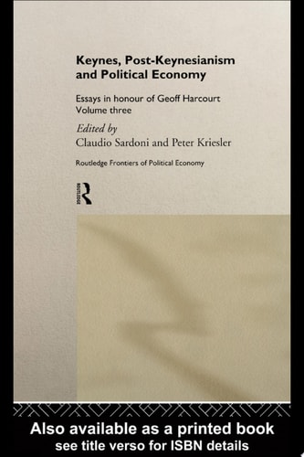 Keynes, Post-Keynesianism and Political Economy Essays in Honour of Geoff Harcourt