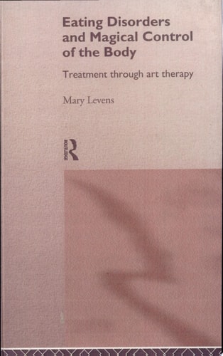 Eating Disorders and Magical Control of the Body