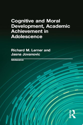 Cognitive and Moral Development, Academic Achievement in Adolescence