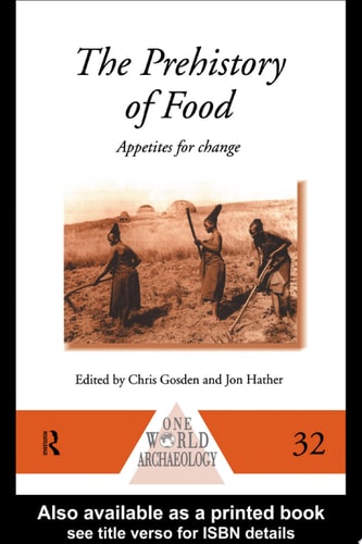 The Prehistory of Food Appetites for Change