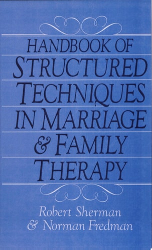 Handbook Of Structured Techniques In Marriage And Family Therapy