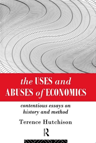 The Uses and Abuses of Economics