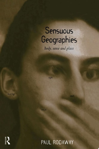 Sensuous Geographies