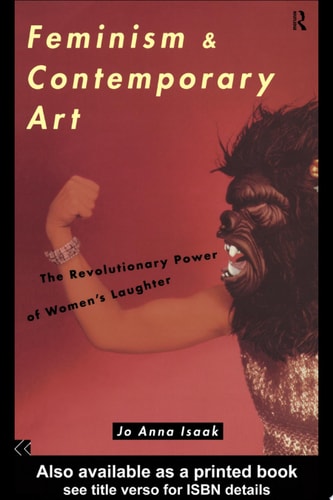 Feminism and Contemporary Art The Revolutionary Power of Women's Laughter
