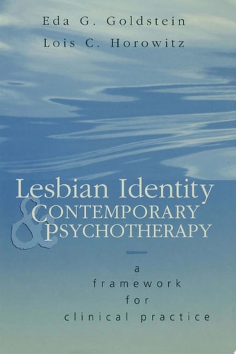 Lesbian Identity and Contemporary Psychotherapy A Framework for Clinical Practice
