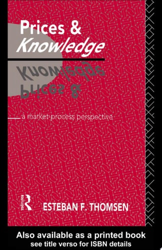 Prices and Knowledge A Market-Process Perspective