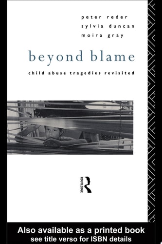 Beyond Blame Child Abuse Tragedies Revisited