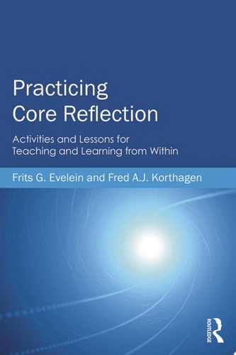 Practicing Core Reflection Activities and Lessons for Teaching and Learning from Within