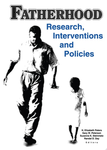 Fatherhood Research, Interventions, and Policies