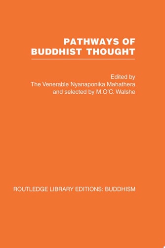 Pathways of Buddhist Thought Essays from The Wheel