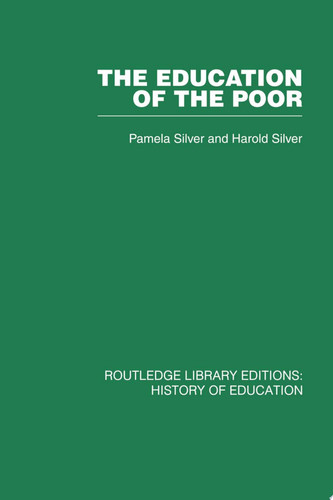 The Education of the Poor The History of the National School 1824-1974