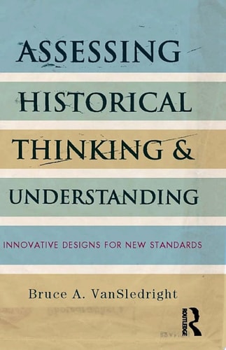 Assessing Historical Thinking and Understanding