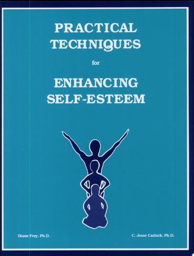 Practical Techniques For Enhancing Self-Esteem
