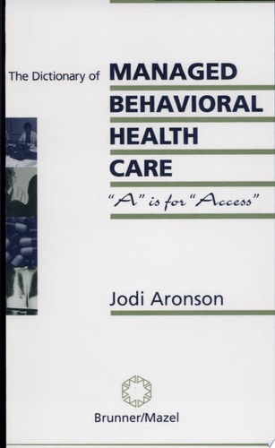 The Dictionary Of Managed Care