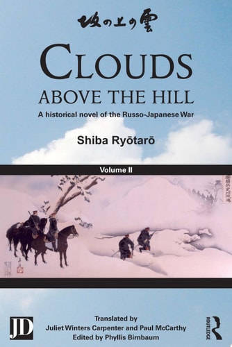 Clouds above the Hill A Historical Novel of the Russo-Japanese War, Volume 2