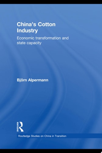 China's Cotton Industry Economic Transformation and State Capacity